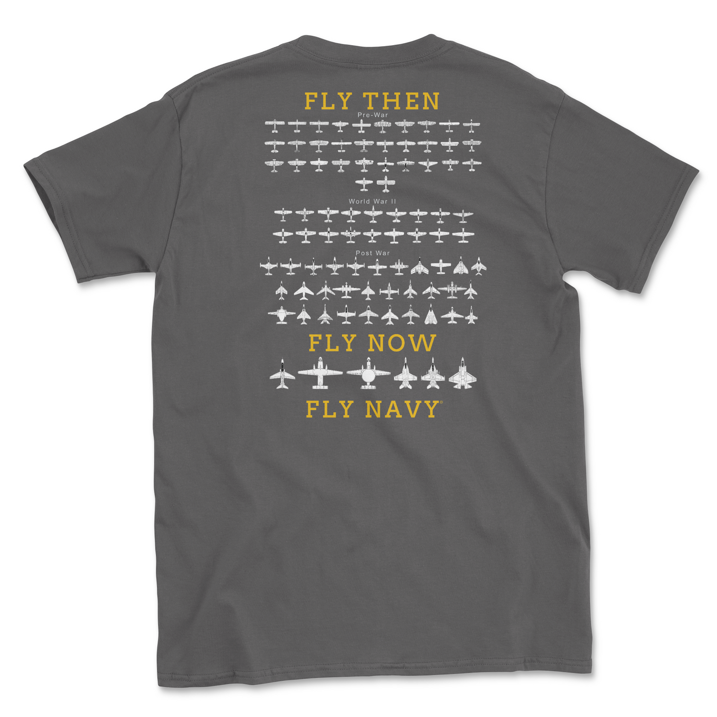 A charcoal-colored t-shirt with 'FLY THEN, FLY NOW, FLY NAVY' text and a graphic of current and past US Naval Carrier Aircraft.