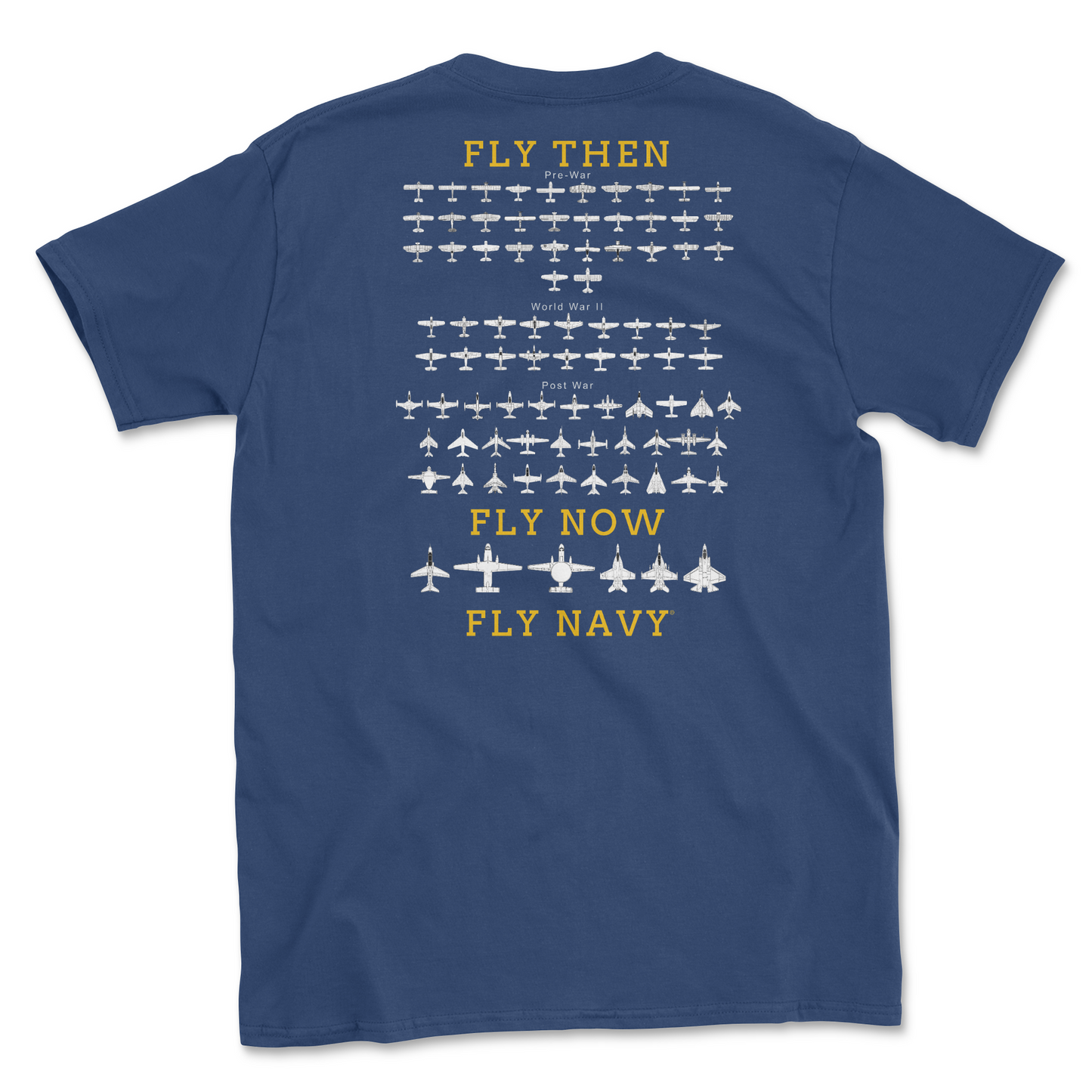 A blue-colored t-shirt with 'FLY THEN, FLY NOW, FLY NAVY' text and a graphic of current and past US Naval Carrier Aircraft.