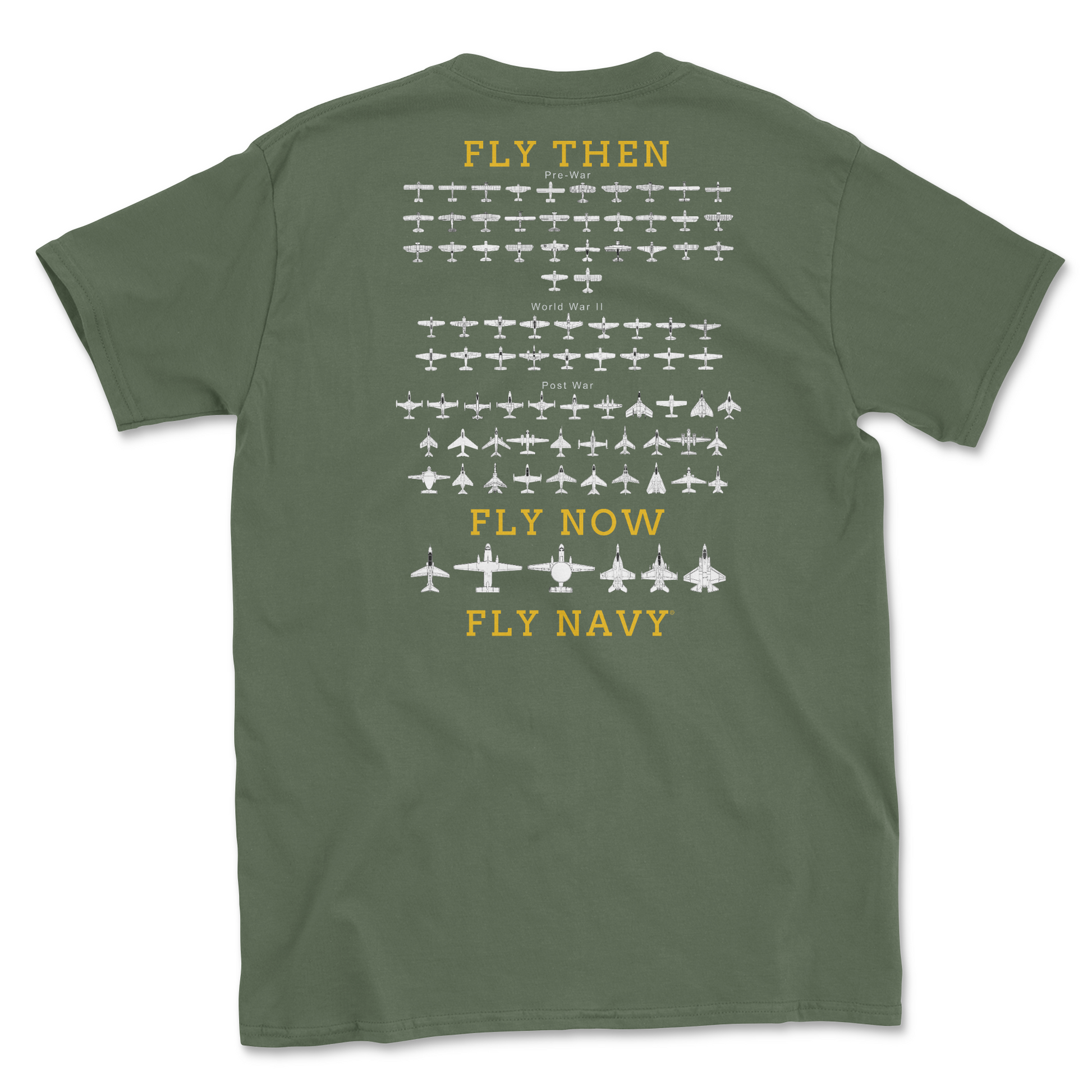 A military green-colored t-shirt with 'FLY THEN, FLY NOW, FLY NAVY' text and a graphic of current and past US Naval Carrier Aircraft.