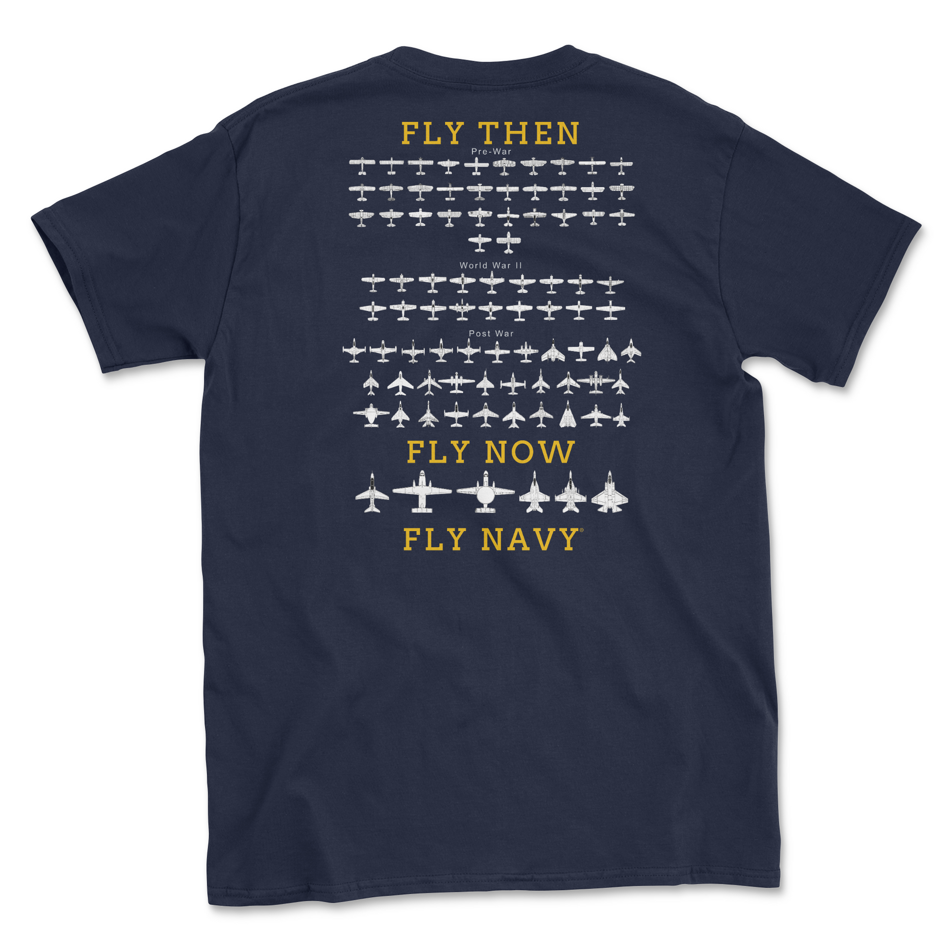 A navy blue-colored t-shirt with 'FLY THEN, FLY NOW, FLY NAVY' text and a graphic of current and past US Naval Carrier Aircraft.